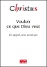 Vouloir ce que Dieu veut